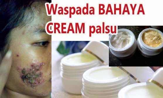 Cream Pemutih Wajah Berbahaya (Tips Agar Terhindar) Cream Pemutih Wajah Berbahaya (Tips Agar Terhindar)