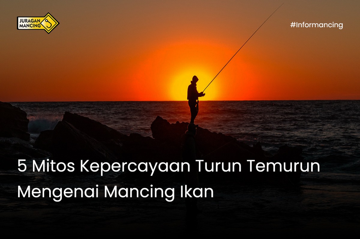 5 Mitos Kepercayaan Turun Temurun Mengenai Mancing Ikan