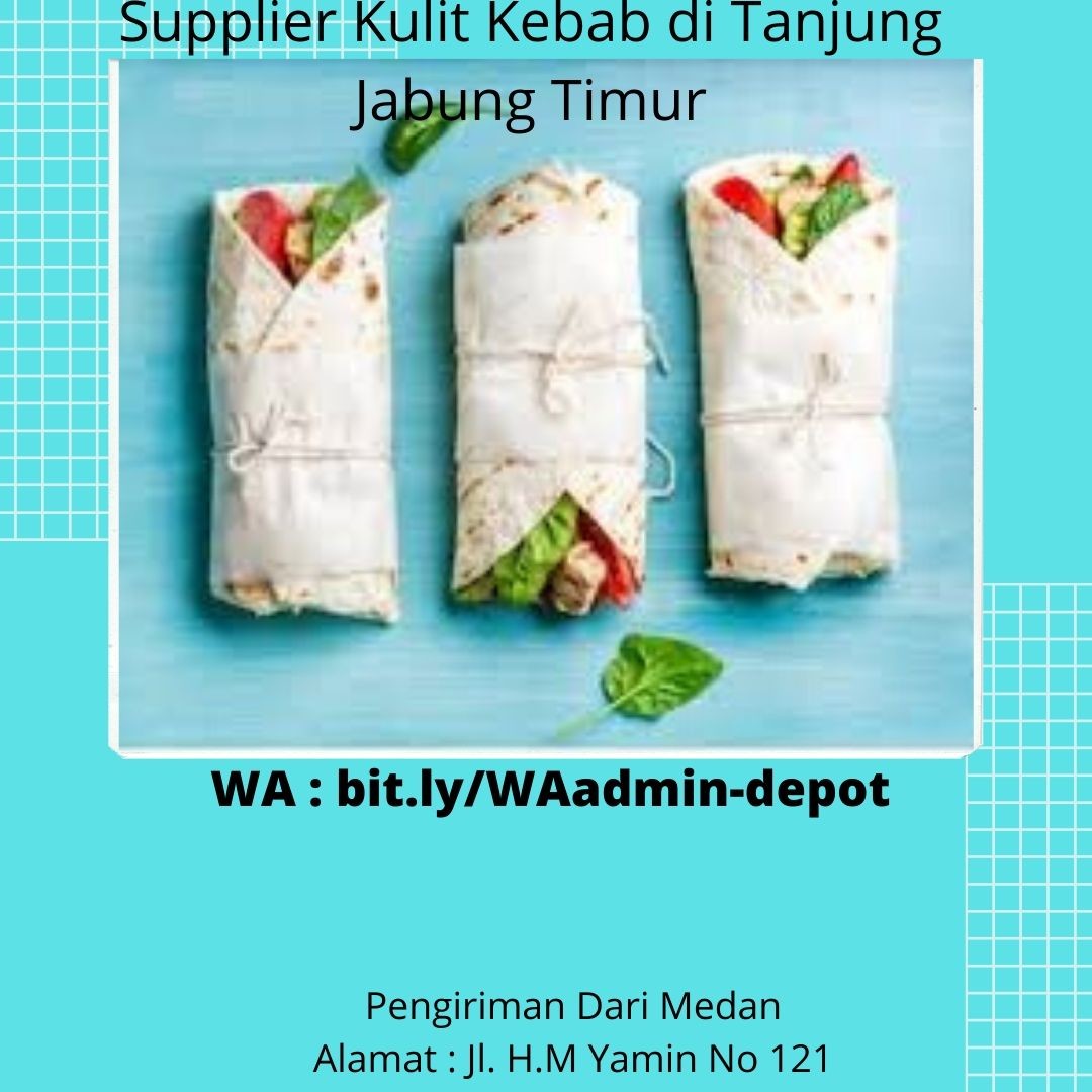 Supplier Kulit Kebab di Tanjung Jabung Timur Pengiriman dari Medan