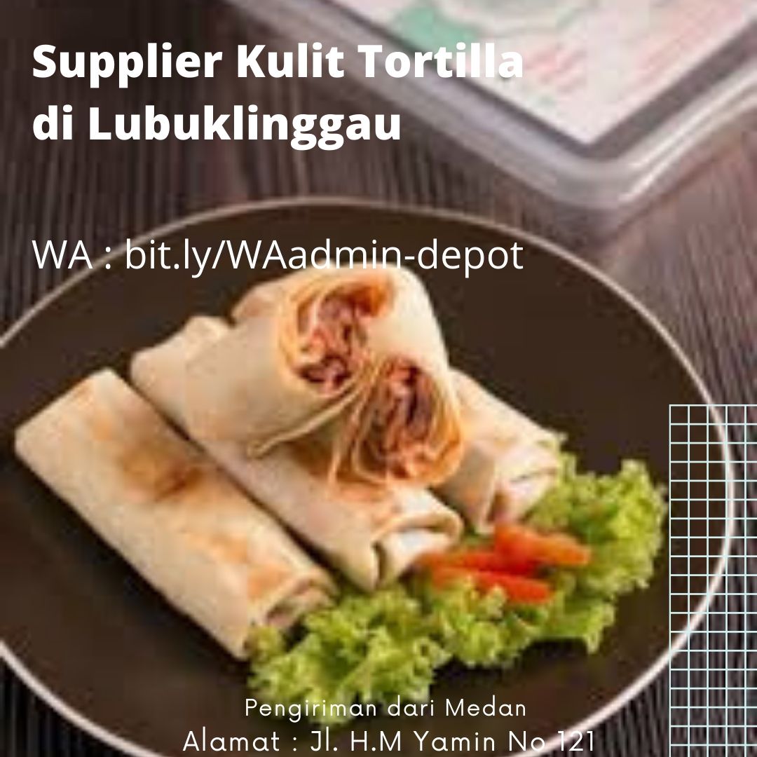 Supplier Kulit Tortilla di Lubuklinggau Toko dari Kota Medan