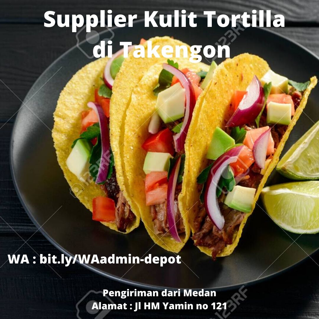 Supplier Kulit Tortilla di Takengon Shipping asal Kota Medan