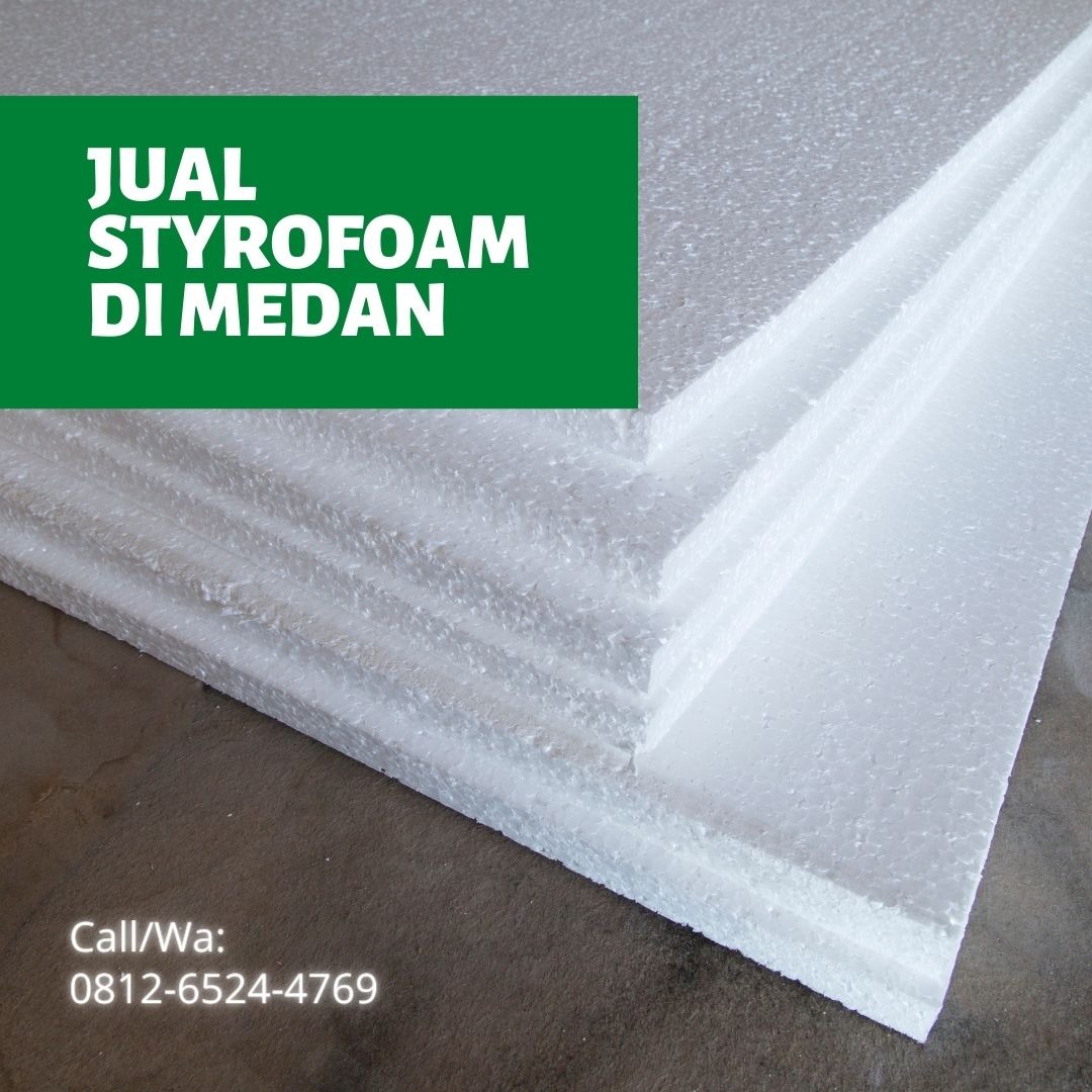 READY STOK, Call 0812-6524-4769, Jual Styrofoam di Medan