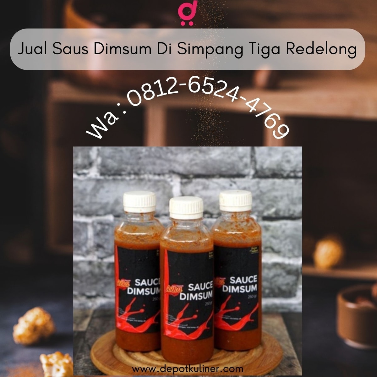 HARGA BERSAHABAT, Call 0812-6524-4769, Jual Saus Dimsum Di Simpang Tiga Redelong