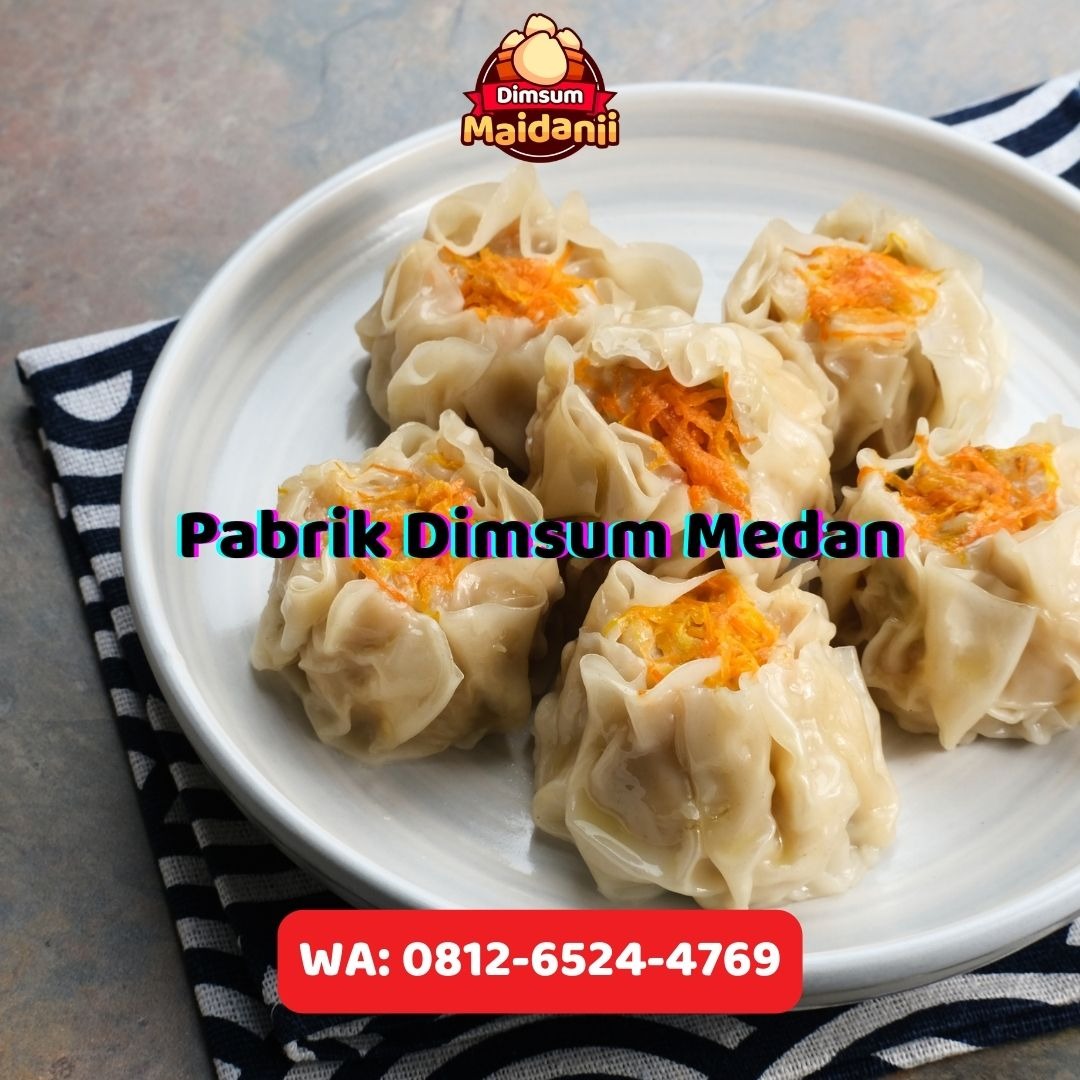 Pabrik Dimsum Medan, WA: 0812-6524-4769, RESELLER WELCOME