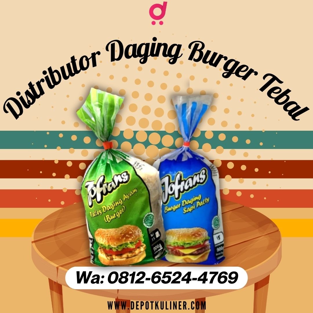 FAST RESPON, Call 0812-6524-4769, Distributor Daging Burger Tebal