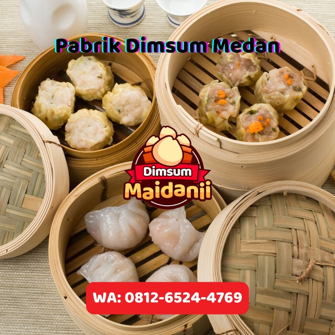 Supplier Dimsum Frozen Medan, Call: 0812-6524-4769