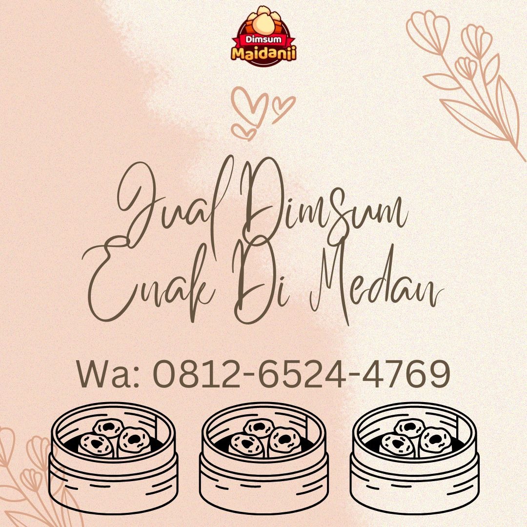 PROMO TERBESAR, Call 0812-6524-4769, Jual Dimsum Enak Di Medan