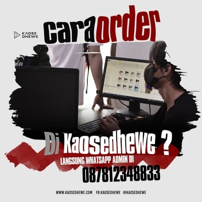 CARA ORDER YANG CEPAT DAN ENAK DI KAOSEDHEWE