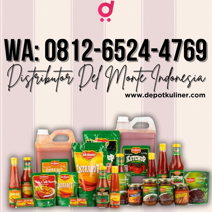 Distributor Del Monte Indonesia – Solusi Saus & Bahan Makanan Berkualitas untuk Usaha Kuliner Anda
