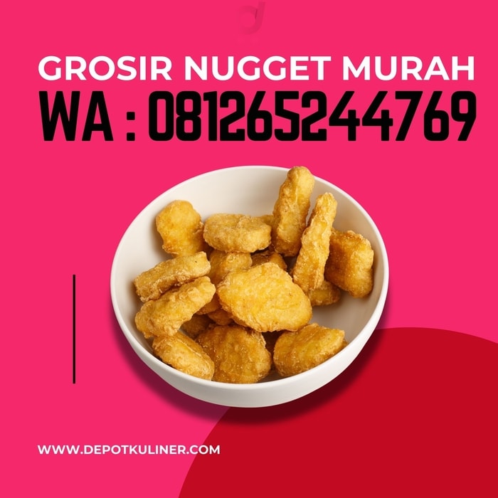 HARGA DISTRIBUTOR, 0812.6524.4769 Grosir Nugget Murah