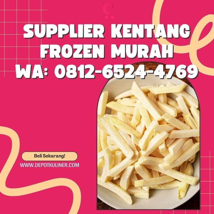 Supplier Kentang Frozen Murah - Harga Terbaik Untuk Usaha Anda