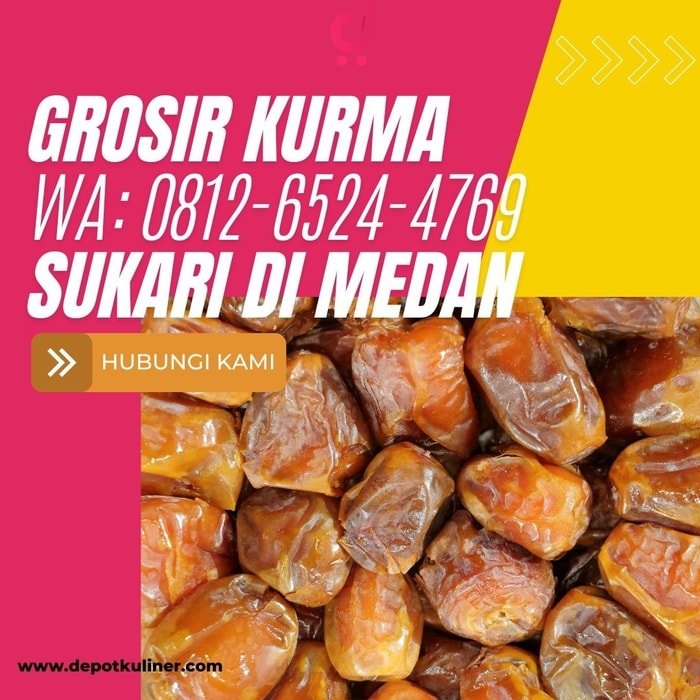 Grosir Kurma Sukari di Medan : Harga Murah, Cocok untuk Jualan