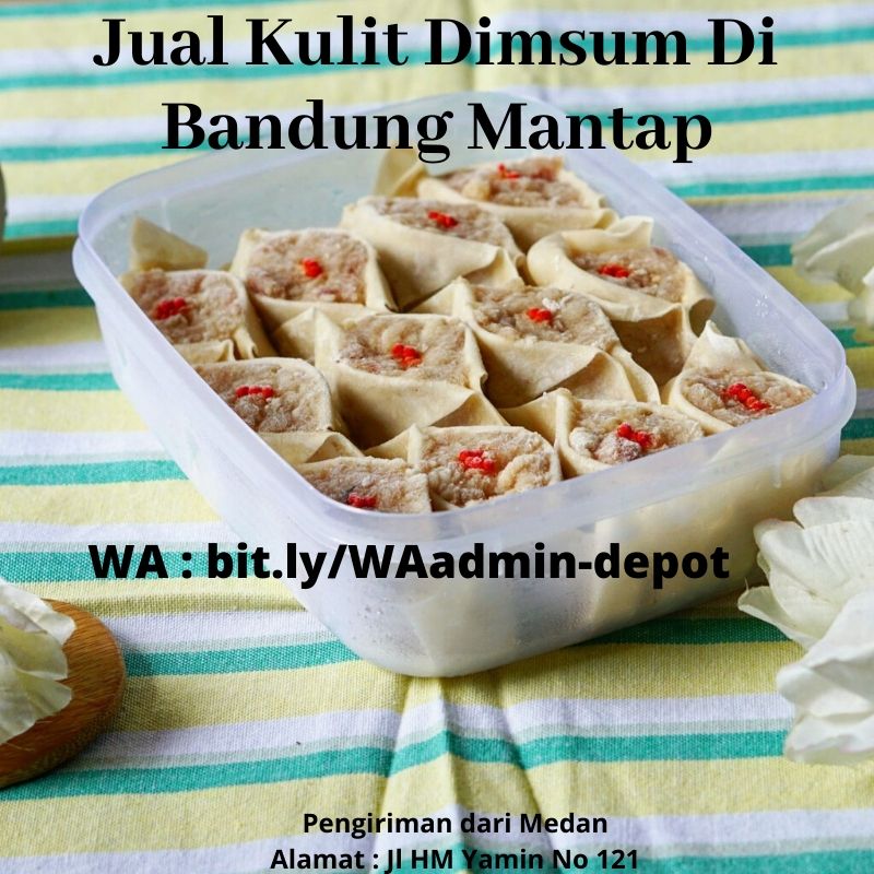 Jual Kulit Dimsum Di Bandung Mantap