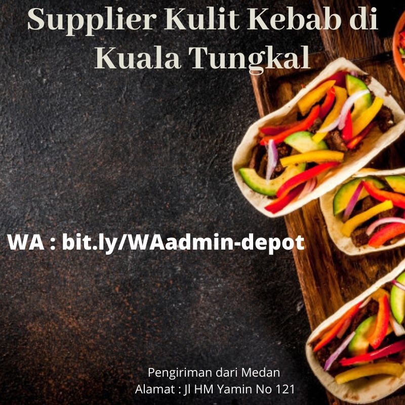 Supplier Kulit Kebab di Kuala Tungkal Shipping asal Medan