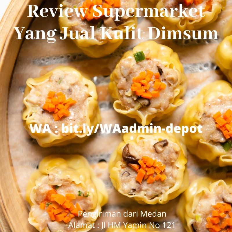 Review Supermarket Yang Jual Kulit Dimsum