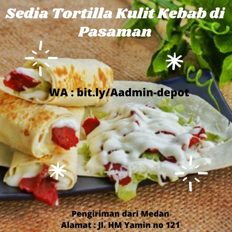 Sedia Tortilla Kulit Kebab di Pasaman Toko from Medan